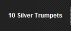 10 Silver Trumpets