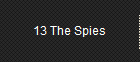 13 The Spies