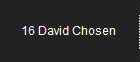 16 David Chosen 