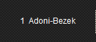 1  Adoni-Bezek