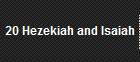 20 Hezekiah and Isaiah