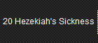 20 Hezekiah's Sickness