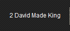 2 David Made King