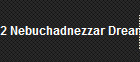 2 Nebuchadnezzar Dream