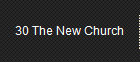 30 The New Church