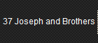 37 Joseph and Brothers