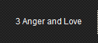 3 Anger and Love