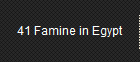 41 Famine in Egypt