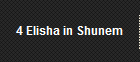 4 Elisha in Shunem