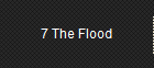 7 The Flood