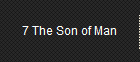 7 The Son of Man