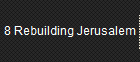 8 Rebuilding Jerusalem