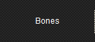 Bones