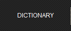 DICTIONARY