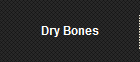 Dry Bones