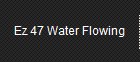 Ez 47 Water Flowing