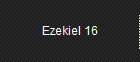 Ezekiel 16