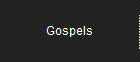 Gospels