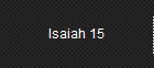 Isaiah 15