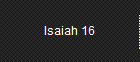 Isaiah 16