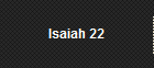 Isaiah 22