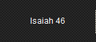 Isaiah 46