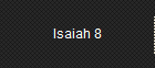 Isaiah 8