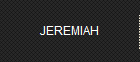 JEREMIAH