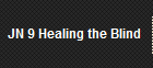 JN 9 Healing the Blind 