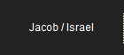 Jacob / Israel