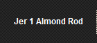 Jer 1 Almond Rod
