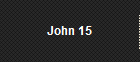 John 15