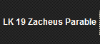 LK 19 Zacheus Parable