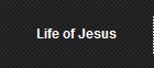 Life of Jesus