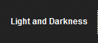 Light and Darkness