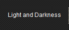 Light and Darkness