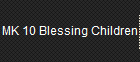 MK 10 Blessing Children