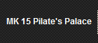 MK 15 Pilate's Palace