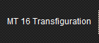 MT 16 Transfiguration