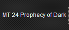 MT 24 Prophecy of Dark