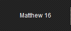 Matthew 16