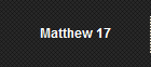 Matthew 17