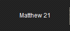 Matthew 21