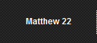 Matthew 22