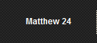 Matthew 24