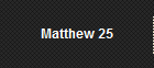 Matthew 25