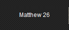 Matthew 26