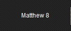 Matthew 8