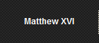 Matthew XVI