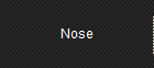 Nose